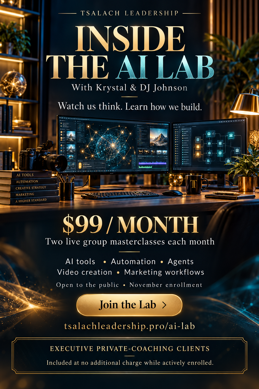 Inside the AI Lab with Krystal and DJ Johnson: $99 per month and two live group masterclasses each month.